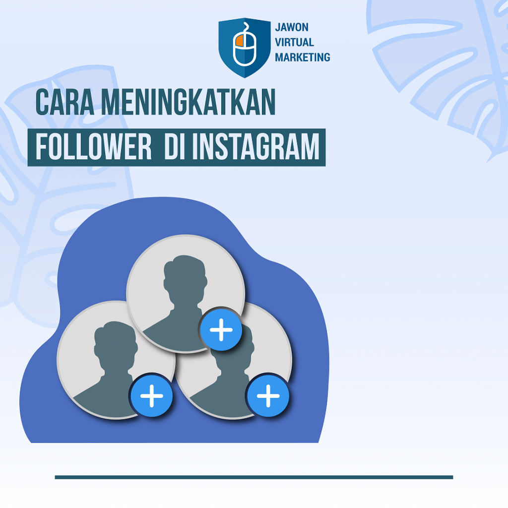 Cara Meningkatkan Followers Instagram Secara Organik