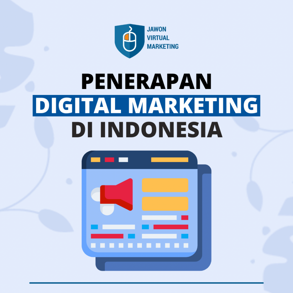 Penerapan Digital Marketing di Indonesia Saat Ini