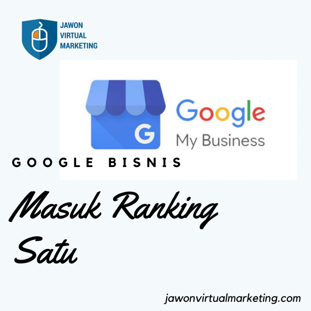 Cara Agar Google Bisnis di Ranking Satu